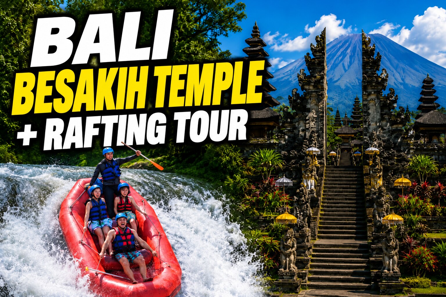 Besakih Temple & Telaga Waja Rafting