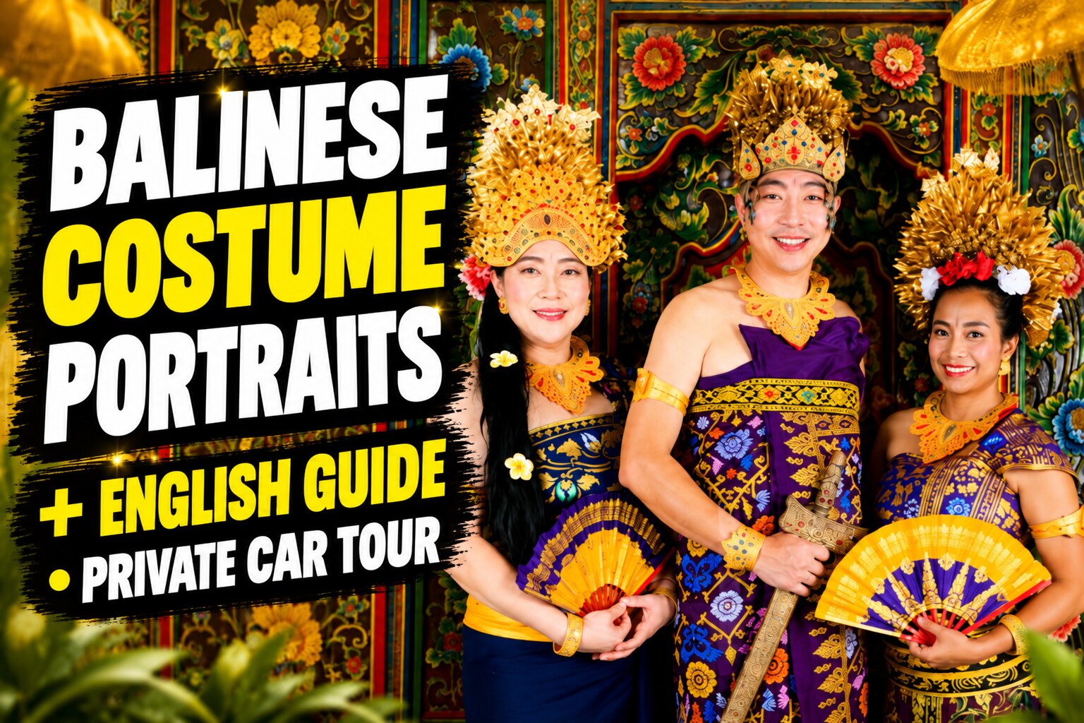 Balinese Costume Portraits & Private Car Tour