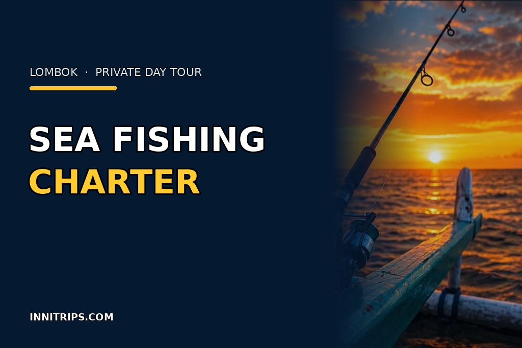 Lombok Private Sea Fishing Charter · Innitrips.com tour preview
