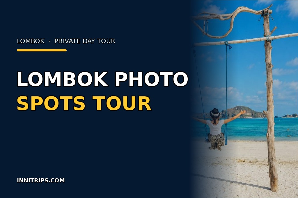 Lombok Instagram Photo Spots Day Tour · Innitrips.com tour preview