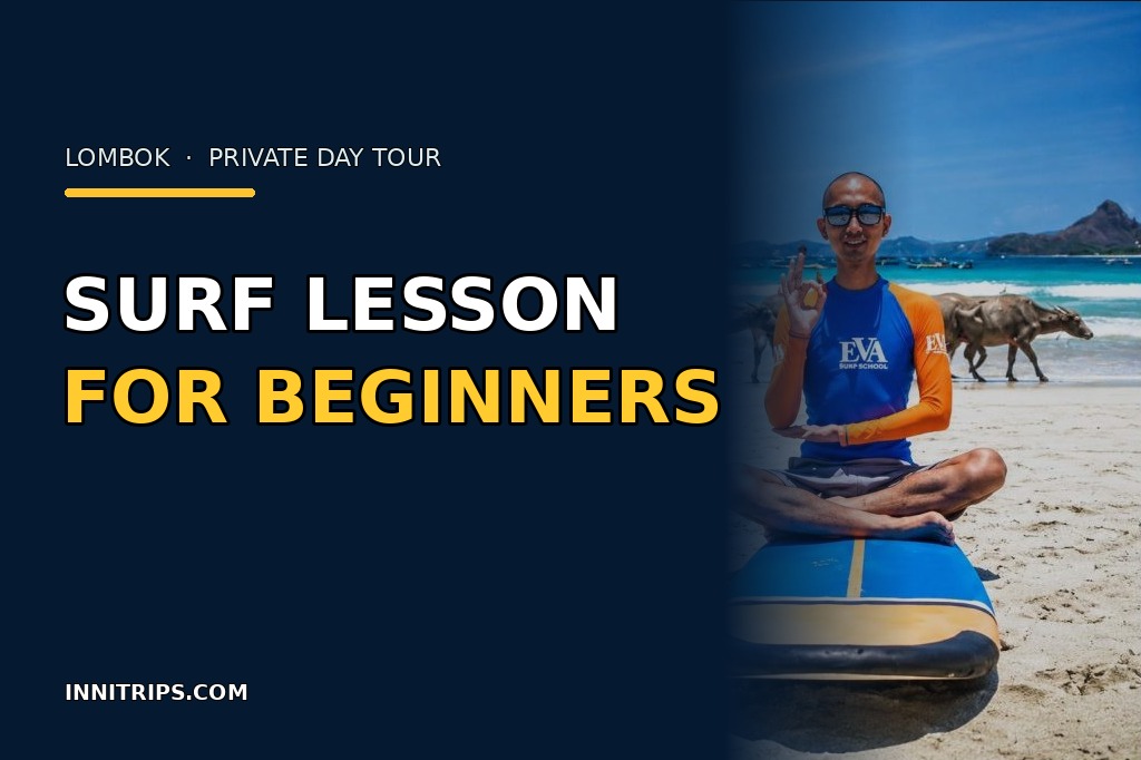 Lombok Beginner Surf Lesson Day Tour · Innitrips.com tour preview